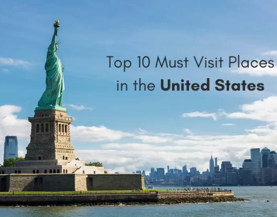 Must Visit Places in the United States